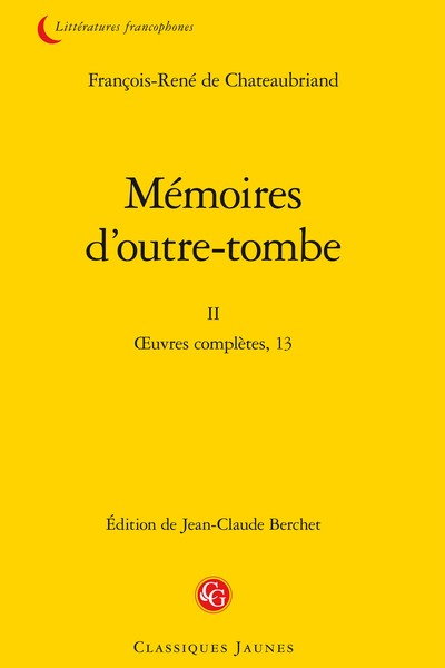 Chateaubriand (François-René de) - Mémoires d’outre-tombe. II. Œuvres complètes, 13