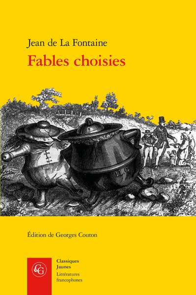 Fables choisies - Fables publiées du vivant de La Fontaine, mais non admises par lui dans le livre des Fables