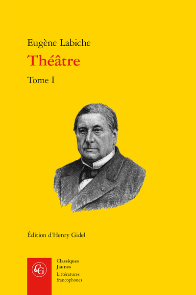 Labiche (Eugène) - Théâtre. Tome I - Chronologie