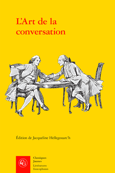 L’Art de la conversation. Anthologie - Jean-Baptiste Morvan de Bellegarde
