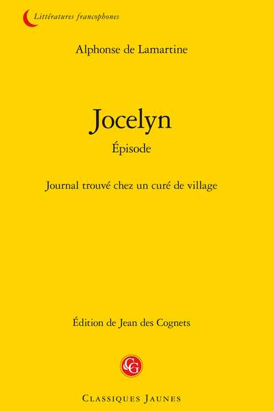 Jocelyn Épisode. Journal trouvé chez un curé de village - Notes