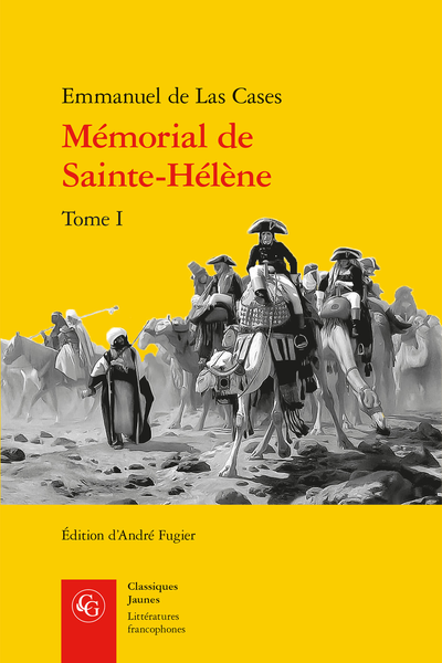 Mémorial de Sainte-Hélène. Tome I - Éditions du Mémorial