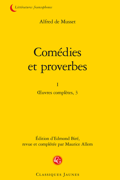 Musset (Alfred de) - Comédies et proverbes. I. Œuvres complètes, 3 - Avertissement