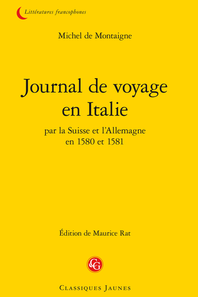Journal de voyage en Italie par la Suisse et l’Allemagne en 1580 et 1581 - Notice bibliographique