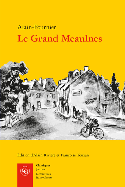 Le Grand Meaulnes précédé de Miracles, Alain-Fournier par Jacques Rivière - Le Grand Meaulnes