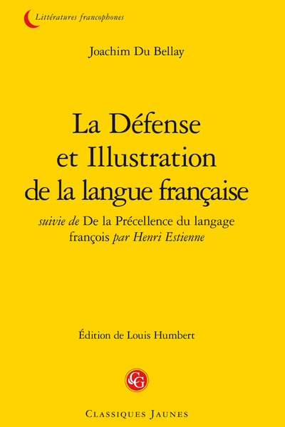 La Défense et Illustration de la langue française suivie De la Précellence du langage françois par Henri Estienne - Table des matières