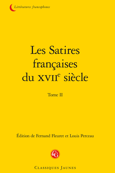 Les Satires françaises du XVIIe siècle. Tome II - Satire deuxième