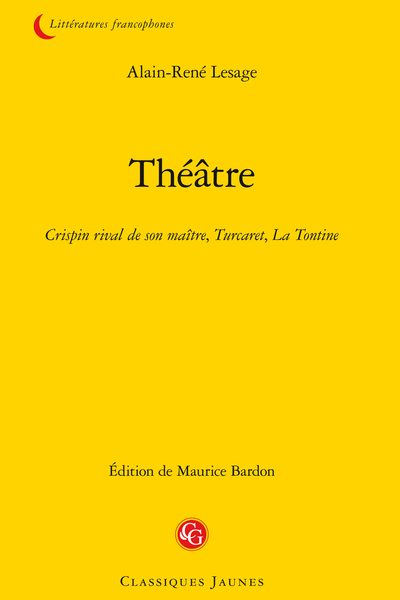 Lesage (Alain-René) - Théâtre. Turcaret, Crispin rival de son maître, La Tontine - Notice bibliographique