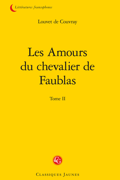 Les Amours du chevalier de Faublas. Tome II