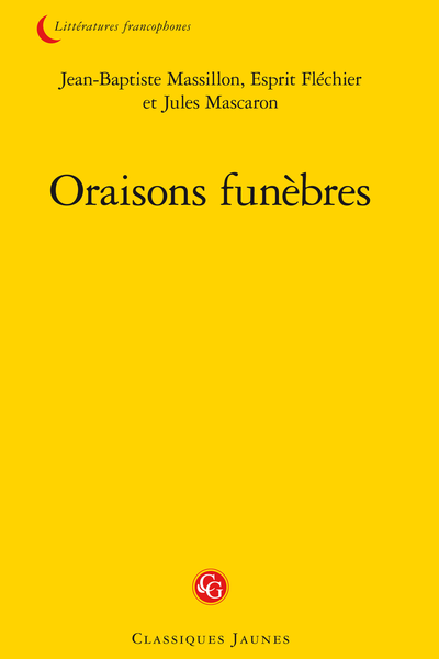 Oraisons funèbres - [Massillon] Oraison funèbre de François-Louis de Bourbon, prince de Conti