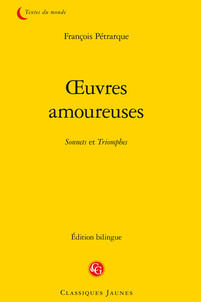 Pétrarque (François) - Œuvres amoureuses. Sonnets et Triomphes - Sonnets de Pétrarque
