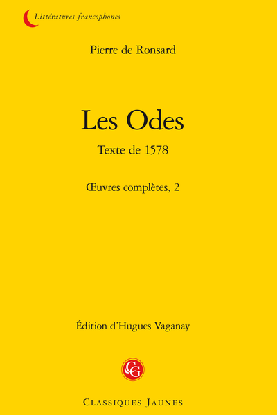 Ronsard (Pierre de) - Les Odes Texte de 1578. Œuvres complètes, 2 - Supplément