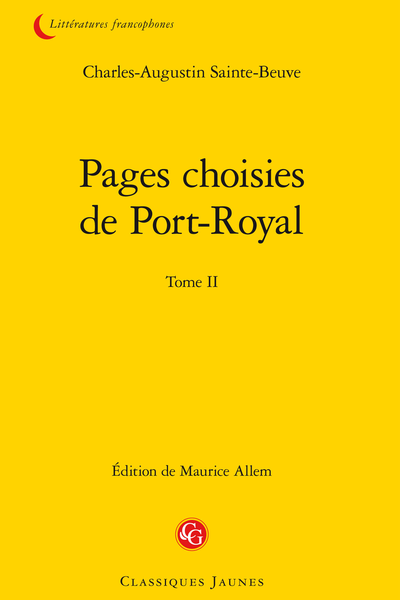 Pages choisies de Port-Royal. Tome II - M. LeTourneux