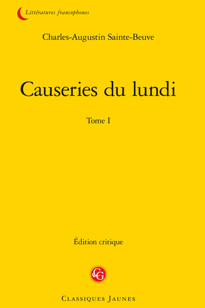 Causeries du lundi. Tome I - Mémoires sur Mme de Sévigné, par M. Walckenaer