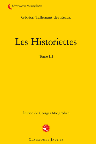 Les Historiettes. Tome III - Monsieur de Chaudebonne. - Monsieur d'Aiguebonne