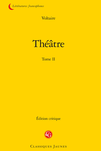 Voltaire - Théâtre. Tome II - Table des matières