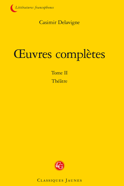 Delavigne (Casimir) - Œuvres complètes. Tome II. Théâtre