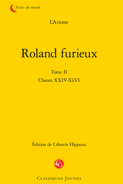 Roland furieux. Tome II. Chants XXIV-XLVI - Chant vingt-septième