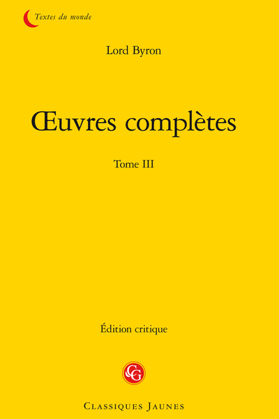 Byron (Lord) - Œuvres complètes. Tome III - Table du troisième volume