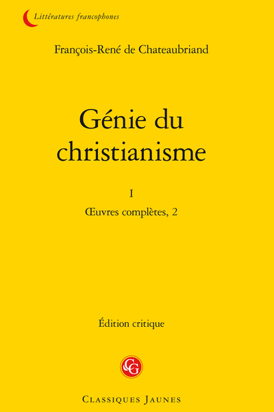 Chateaubriand (François-René de) - Génie du christianisme. I. Œuvres complètes, 2 - Livre sixième. Immortalité de l'Ame prouvée par la Morale et le Sentiment