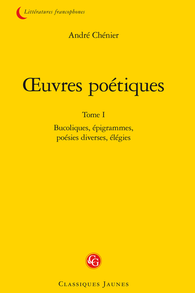 Chénier (André) - Œuvres poétiques. Tome I. Bucoliques, épigrammes, poésies diverses, élégies - XXIII. Bacchus