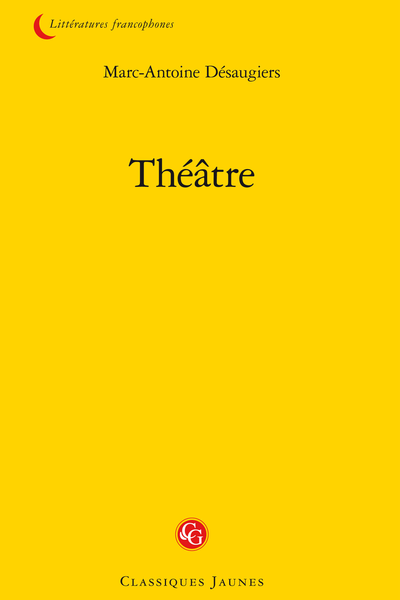 Désaugiers (Marc-Antoine) - Théâtre - Table des matières