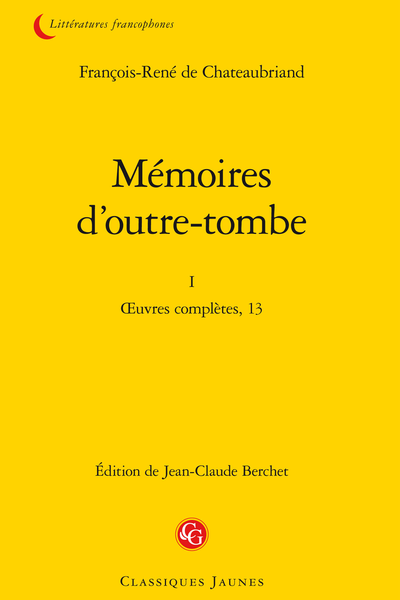 Chateaubriand (François-René de) - Mémoires d’outre-tombe. I. Œuvres complètes, 13 - Notes du Livre V