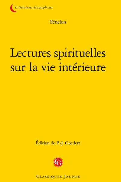 Lectures spirituelles sur la vie intérieure - Bibliothèque de lectures spirituelles