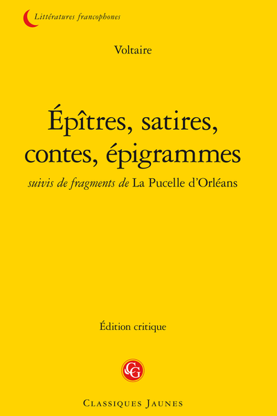 Épîtres, satires, contes, épigrammes suivis de fragments de La Pucelle d’Orléans - Satires