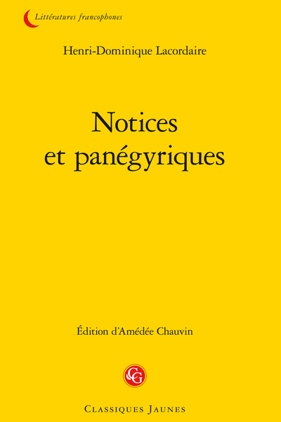 Notices et panégyriques - Préface de la première édition