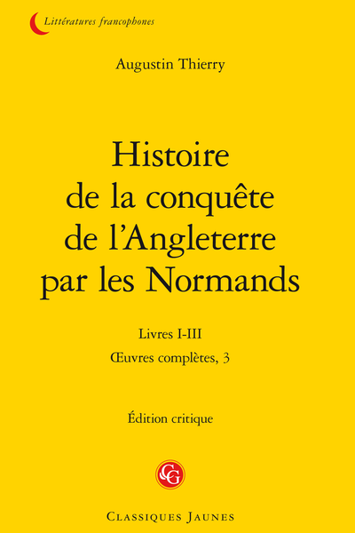 Thierry (Augustin) - Histoire de la conquête de l’Angleterre par les Normands. Livres I-III. Œuvres complètes, 3 - Livre II