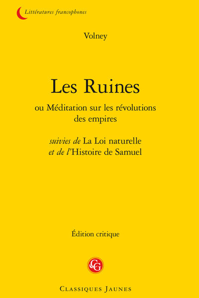 Les Ruines ou Méditation sur les révolutions des empires suivies de La Loi naturelle et de l’Histoire de Samuel - Notes