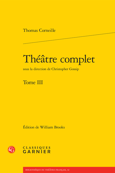 Corneille (Thomas) - Théâtre complet. Tome III - Établissement du texte [Bérénice]
