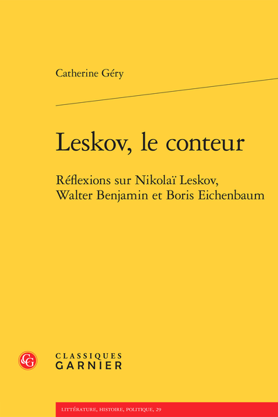 Leskov, le conteur. Réflexions sur Nikolaï Leskov, Walter Benjamin et Boris Eichenbaum - Lukács et Benjamin
