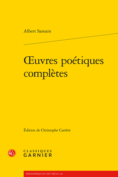 Samain (Albert) - Œuvres poétiques complètes - Bibliographie