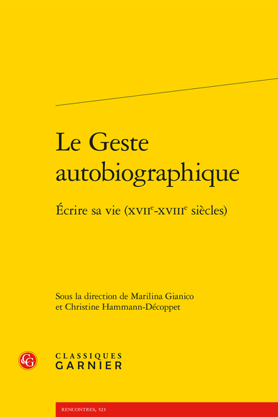 Le Geste autobiographique. Écrire sa vie (XVIIe-XVIIIe siècles) - Index thématique