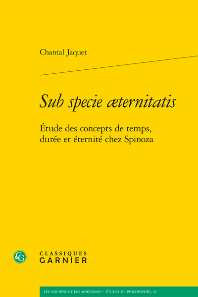 Sub specie æternitatis. Étude des concepts de temps, durée et éternité chez Spinoza - Bibliographie
