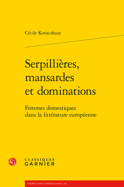 Serpillières, mansardes et dominations. Femmes domestiques dans la littérature européenne - Bibliographie