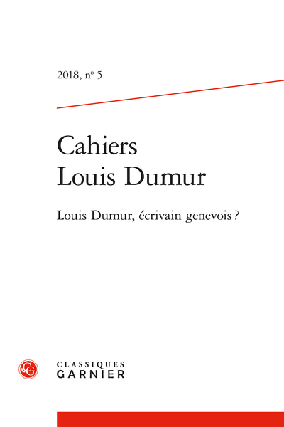 Cahiers Louis Dumur. 2018, n° 5. Louis Dumur, écrivain genevois ? - Avant-propos