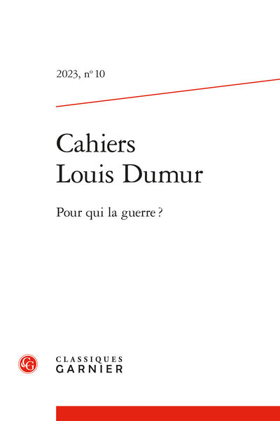 Cahiers Louis Dumur. 2023, n° 10. Pour qui la guerre ? - Avant-propos