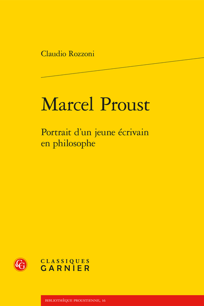 Marcel Proust. Portrait d’un jeune écrivain en philosophe - Note bibliographique