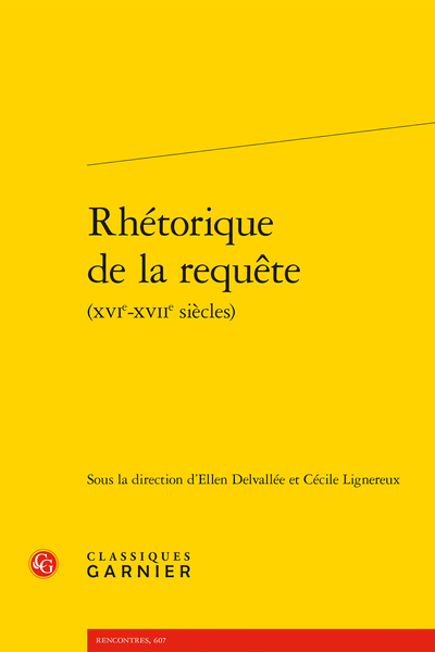 Rhétorique de la requête (XVIe-XVIIe siècles) - Le discours de la requête dans l’anthologie poétique du premier XVIIe (1597-1627)