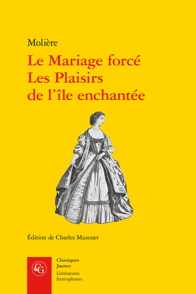 Le Mariage forcé, Les Plaisirs de l’île enchantée - Index des pièces de théâtre