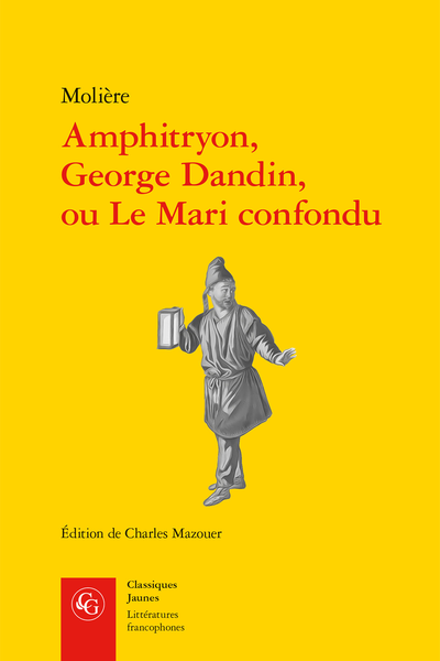 Amphitryon, George Dandin, ou Le Mari confondu - Chronologie
