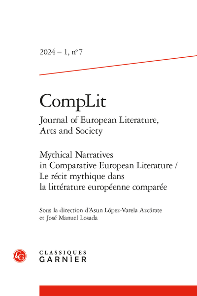 CompLit. Journal of European Literature, Arts and Society. 2024 – 1, n° 7. Mythical Narratives in Comparative European Literature / Le récit mythique dans la littérature européenne comparée - Supermyth