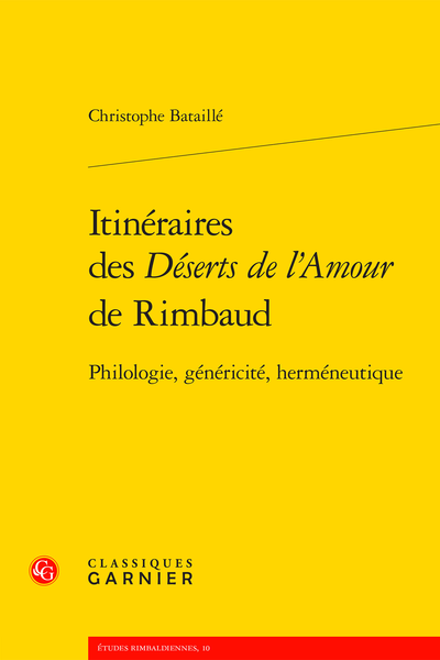 Itinéraires des Déserts de l’Amour de Rimbaud. Philologie, généricité, herméneutique - Bibliographie