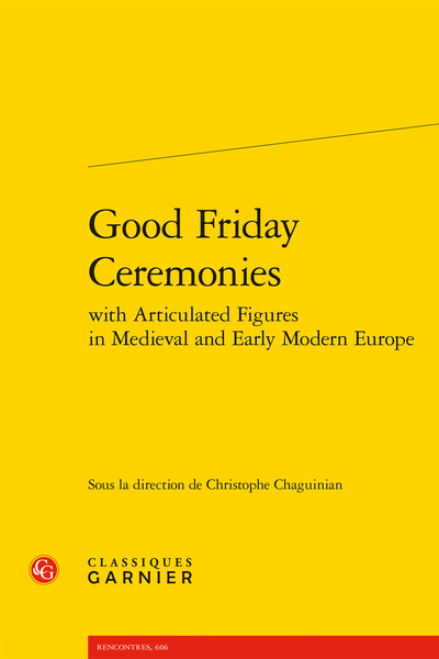 Good Friday Ceremonies with Articulated Figures in Medieval and Early Modern Europe - Introduction