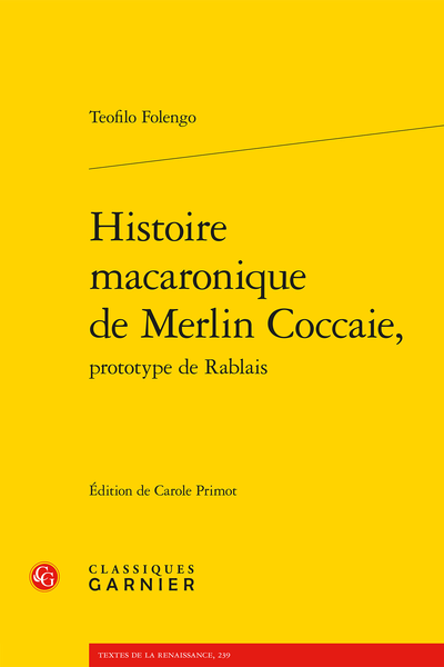 Histoire macaronique de Merlin Coccaie, prototype de Rablais - Note sur le texte de Folengo et les éditions utilisées