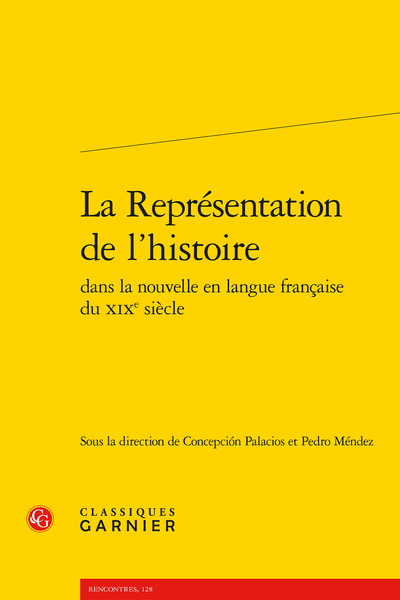 La Représentation de l’histoire dans la nouvelle en langue française du XIXe siècle - Table des matières