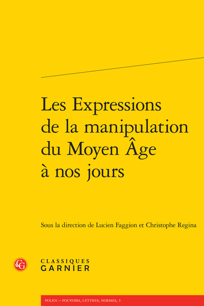 Les Expressions de la manipulation du Moyen Âge à nos jours - Sources et bibliographie
